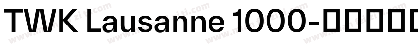 TWK Lausanne 1000字体转换